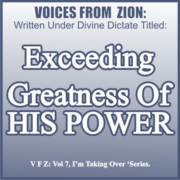 EXCEEDING GREATNESS  OF HIS POWER