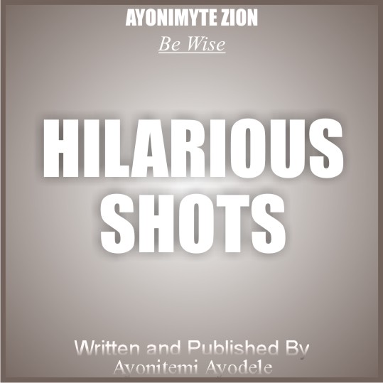 Hilarious Shots (BE WISE)