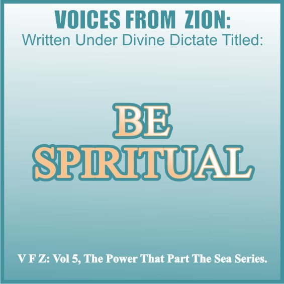 BE SPIRITUAL