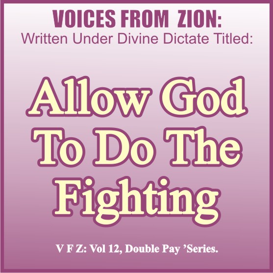 ALLOW GOD TO DO THE FIGHTING