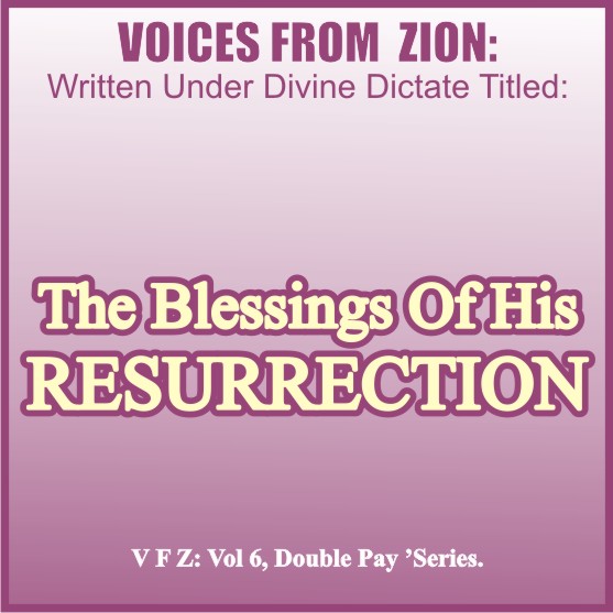 THE BLESSINGS OF HIS RESURRECTION