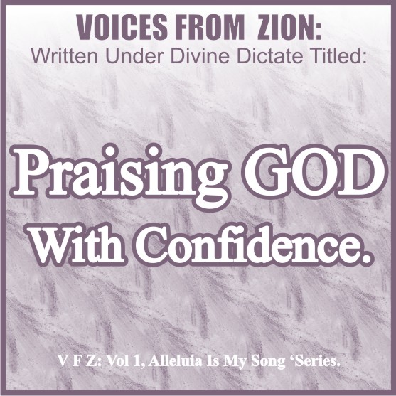 PRAISING GOD WITH CONFIDENCE