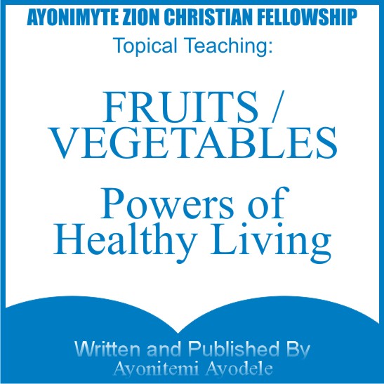 FRUITS AND VEGETABLES: Powers Of Healthy Living
