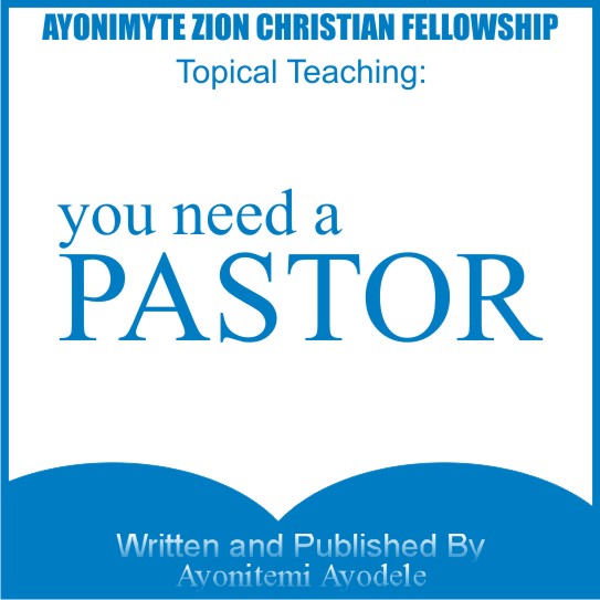 YOU NEED A PASTOR