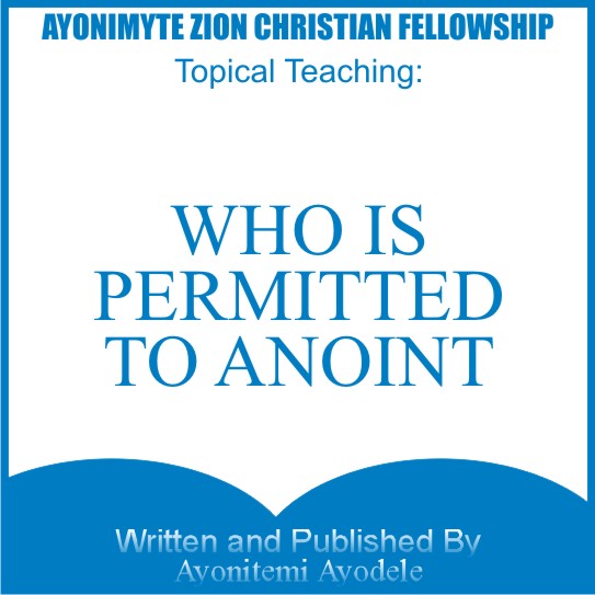 WHO IS PERMITTED TO ANOINT