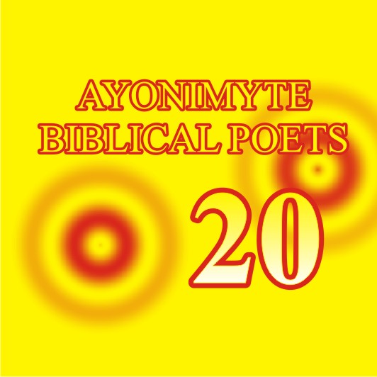 AYONIMYTE BIBLICAL POETS 20