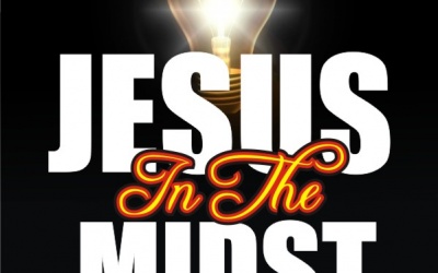 JESUS IN THE MIDST
