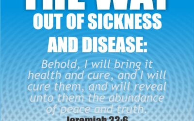 THE WAY OUT OF SICKNESS AND DISEASE: