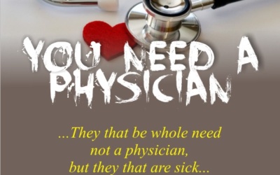 YOU NEED A PHYSICIAN
