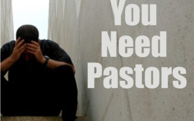 YOU NEED A PASTOR