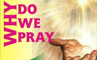 WHY DO WE PRAY?