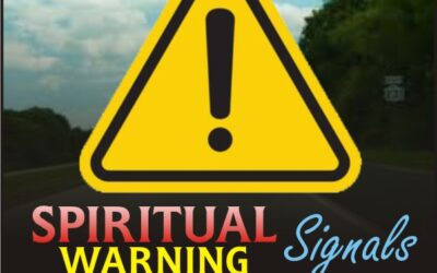 SPIRITUAL WARNING SIGNALS