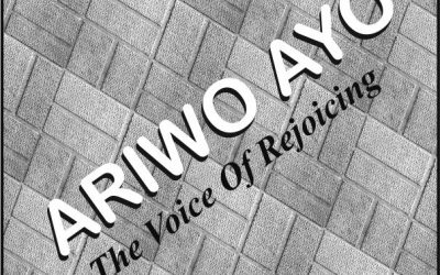 ARIWO AYO (The Voice Of Rejoicing)