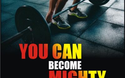YOU CAN BECOME MIGHTY