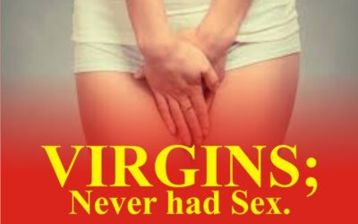 VIRGINS; Never had Sex.
