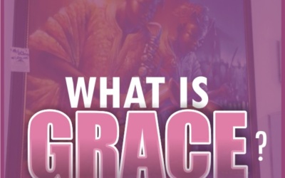 WHAT IS GRACE?